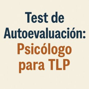 Psicólogo para TLP ofreciendo terapia online